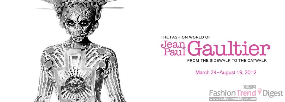 5. The Fashion World of Jean Paul Gaultier<br>
2012年3月24日至2012年8月19日<br>
圣弗朗西斯科德扬博物馆, 美国<br>
美国加利福利亚洲圣弗朗西斯科德扬博物馆将举办Jean Paul Gaultier回顾展，该次展览集中展出的是他从1976年到2007年高级时装系列的跨越之作，庆祝设计的前卫风格，同时也将展出与Madonna、Lady Gaga、电影导演Pedro Almodóvar、舞蹈和电影剪辑、芭蕾舞剧院以及时装表演的合作作品。<br>
<br>
官网：http://deyoung.famsf.org/<br>
