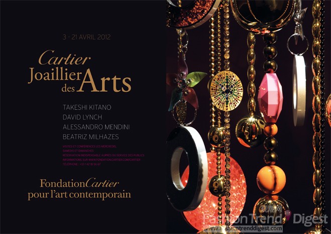 7. Cartier, Jeweler of the Arts<br>
2012年4月3日至2012年4月21日<br>
巴黎, 法国<br>
<br>
4位艺术家经法国奢侈珠宝品牌Cartier授权，在继巴塞尔艺术博览会、迈阿密巴塞尔艺术博览会，将在巴黎首次陈列其作品，。这些作品是由稀有的宝石和半成品的宝石制作完成，不再被视为卡地亚珠宝，这些组品是由日本导演Takeshi Kitano, 美国导演David Lynch, 意大利建筑师Alessandro Mendini和巴西艺术家Beatriz Milhazes完成。<br>
<br>
官网：http://www.fondation.cartier.com/cartier<br>
<br>
